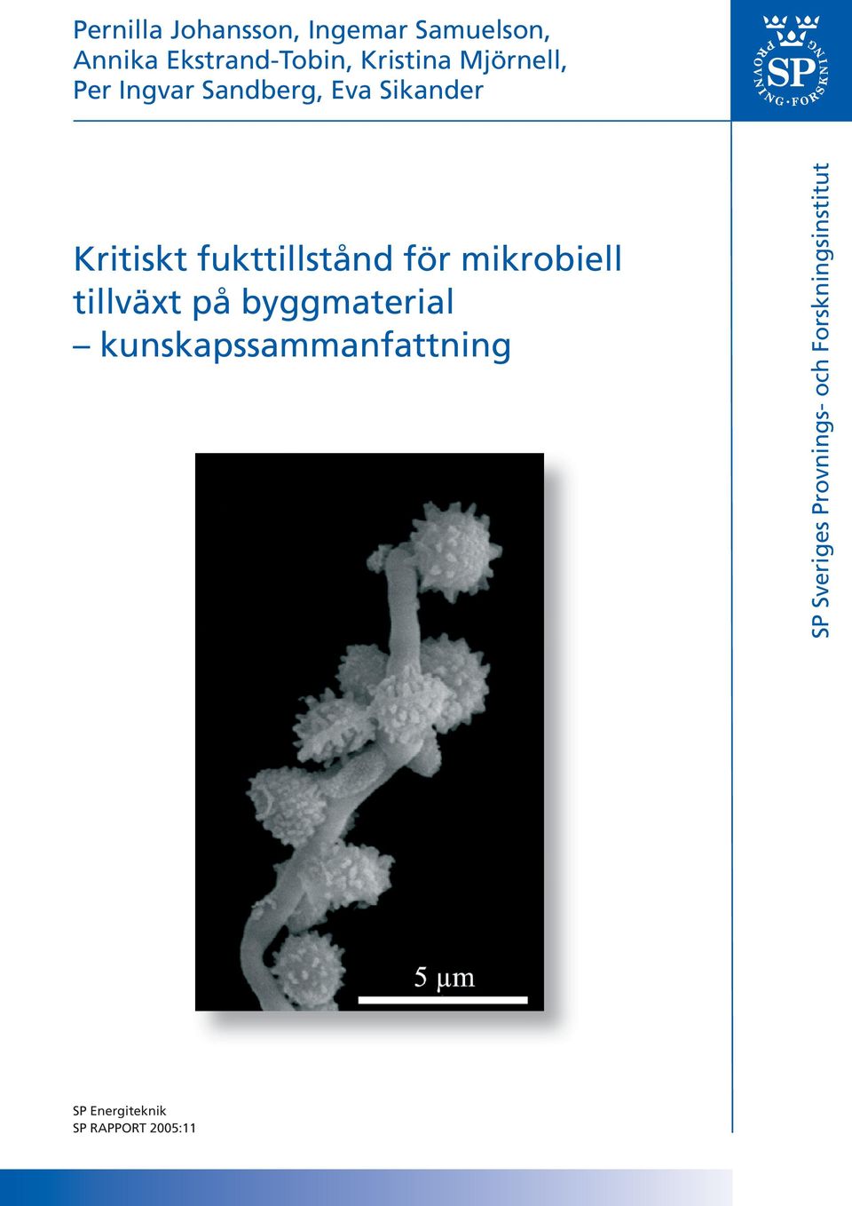 mikrobiell tillväxt på byggmaterial kunskapssammanfattning SP Sveriges