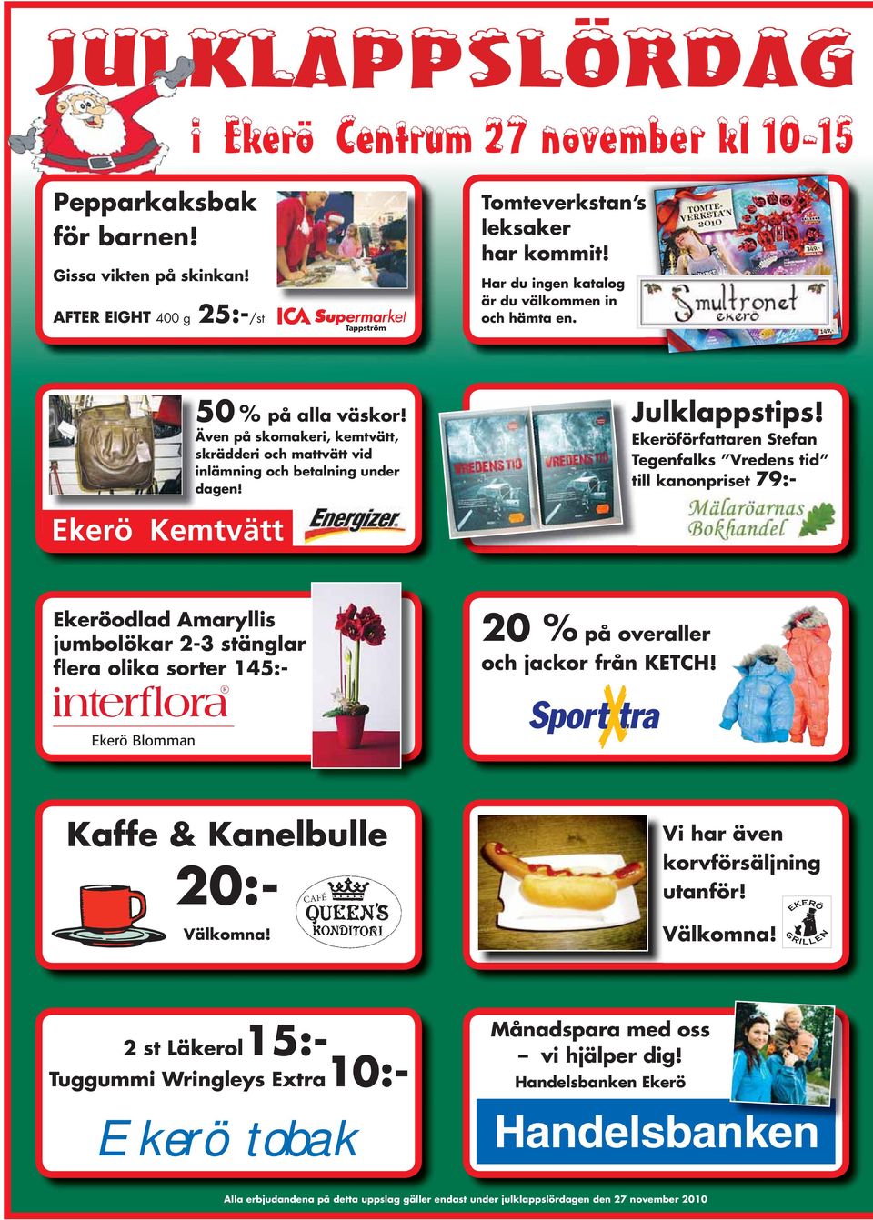 Ekeröodlad Amaryllis jumbolökar 2-3 stänglar flera olika sorter 145:- 20 % på overaller och jackor från KETCH! Ekerö Blomman Kaffe & Kanelbulle Julklappstips!