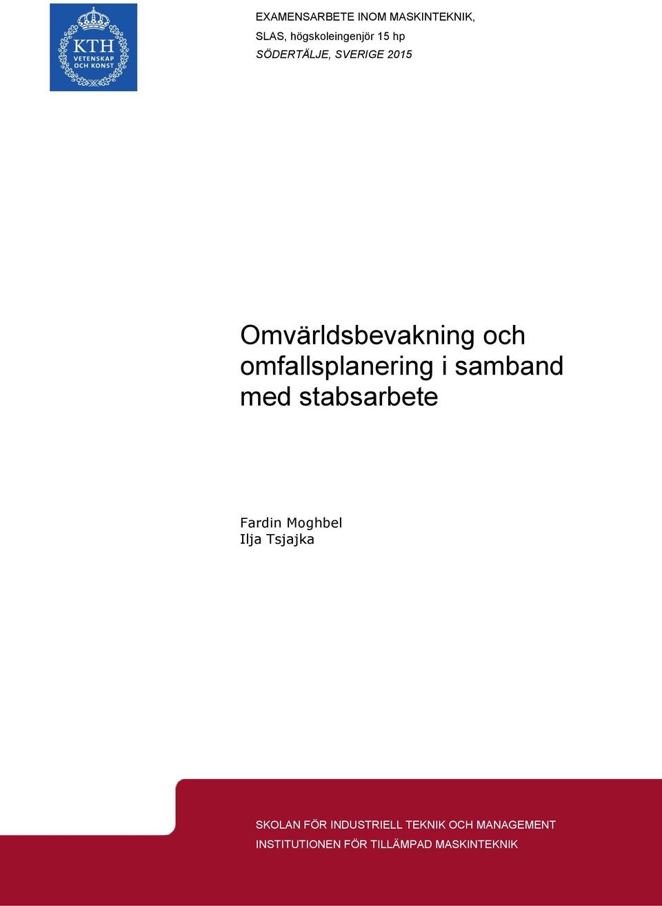 SKOLAN FÖR INDUSTRIELL TEKNIK OCH MANAGEMENT SKOLAN FÖR INDUSTRIELL TEKNIK OCH MANAGEMENT