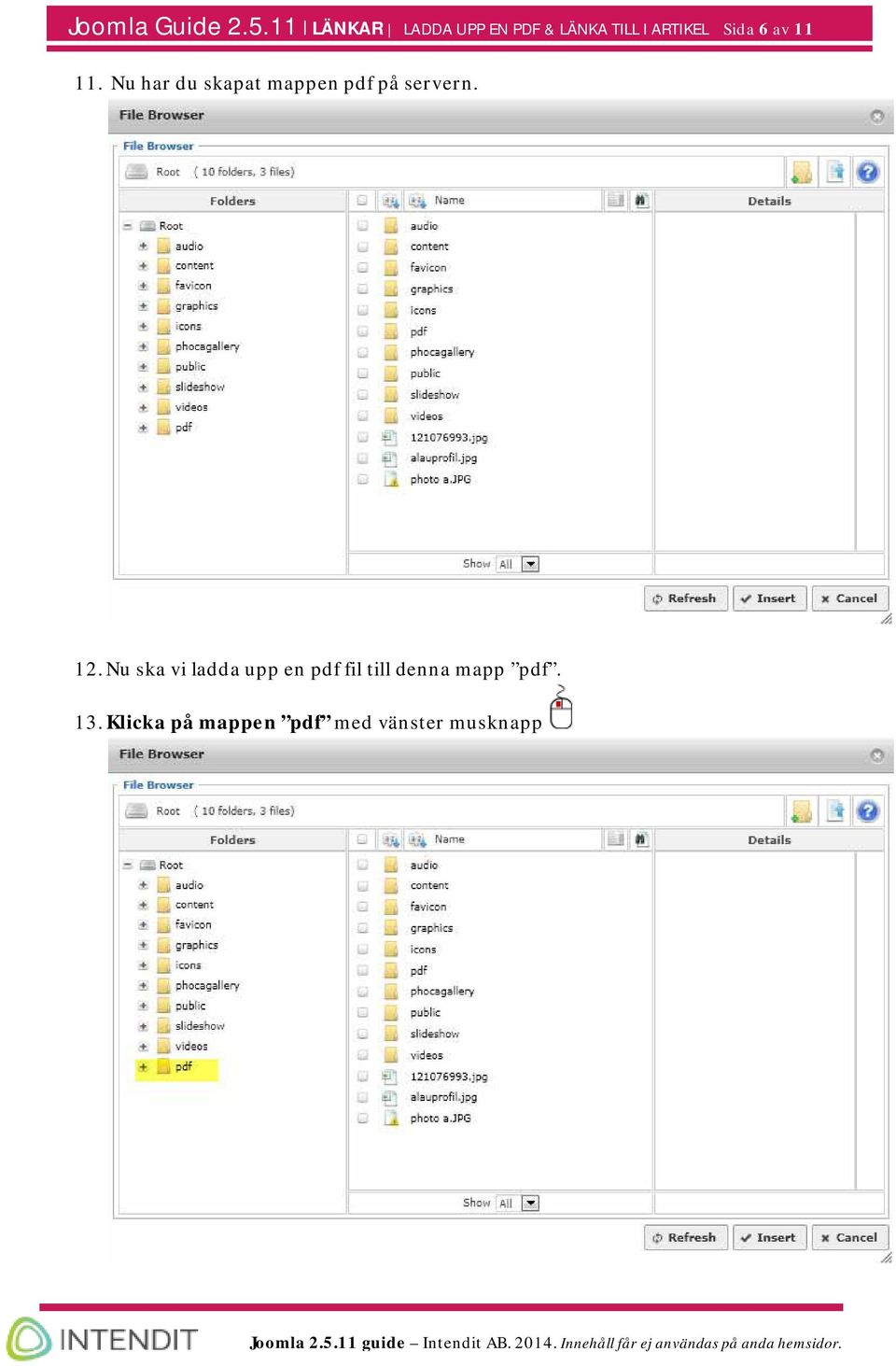 av 11 11. Nu har du skapat mappen pdf på servern. 12.
