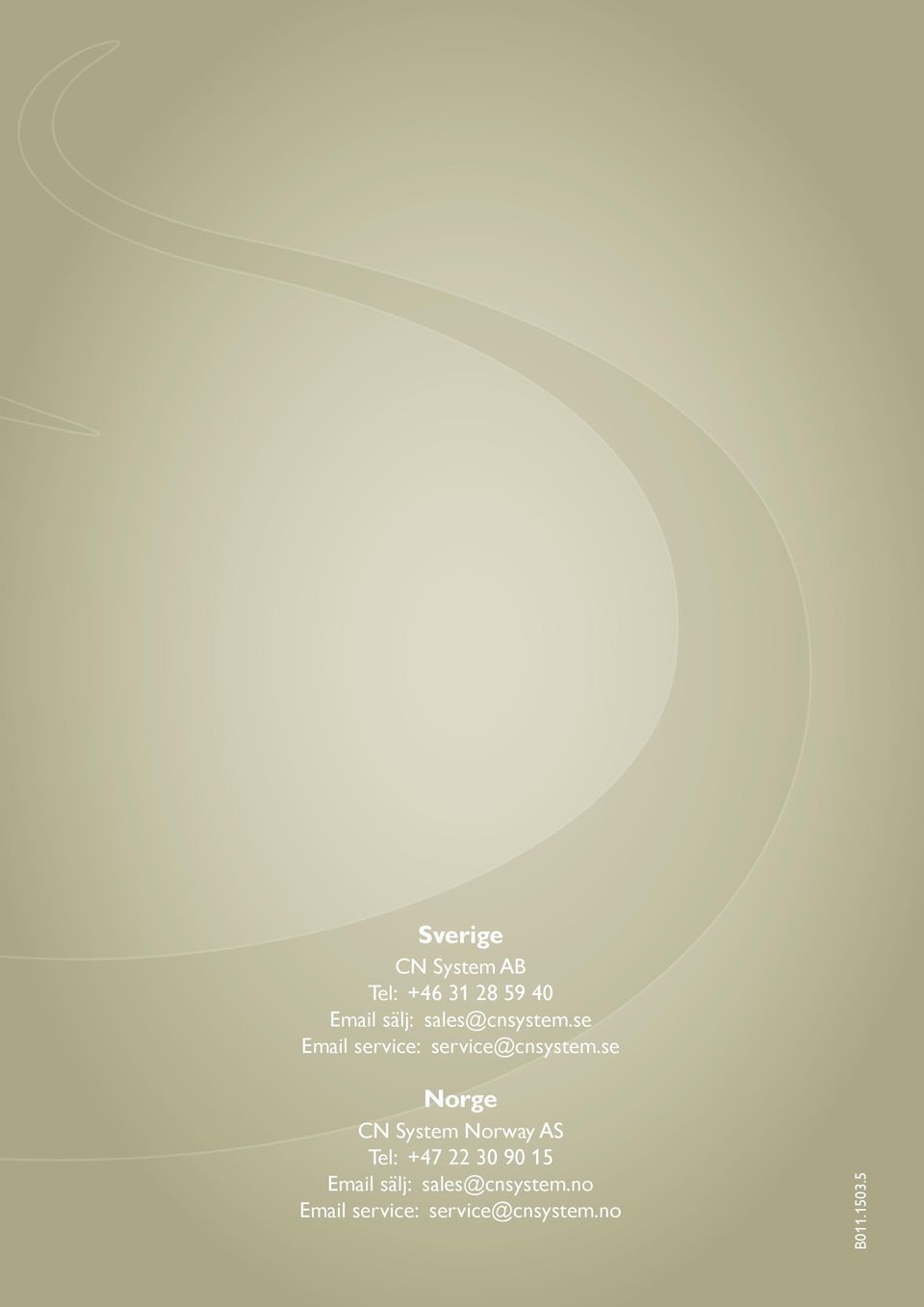 se Norge CN System Norway AS Tel: +47 22 30 90 15 Email