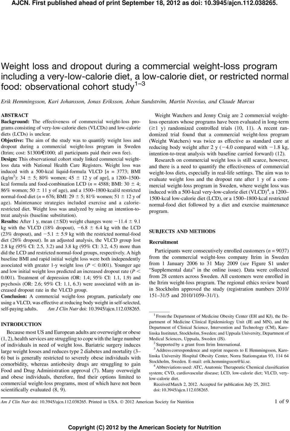 Johansson, Jonas Eriksson, Johan Sundström, Martin Neovius, and Claude Marcus ABSTRACT Background: The effectiveness of commercial weight-loss programs consisting of very-low-calorie diets (VLCDs)