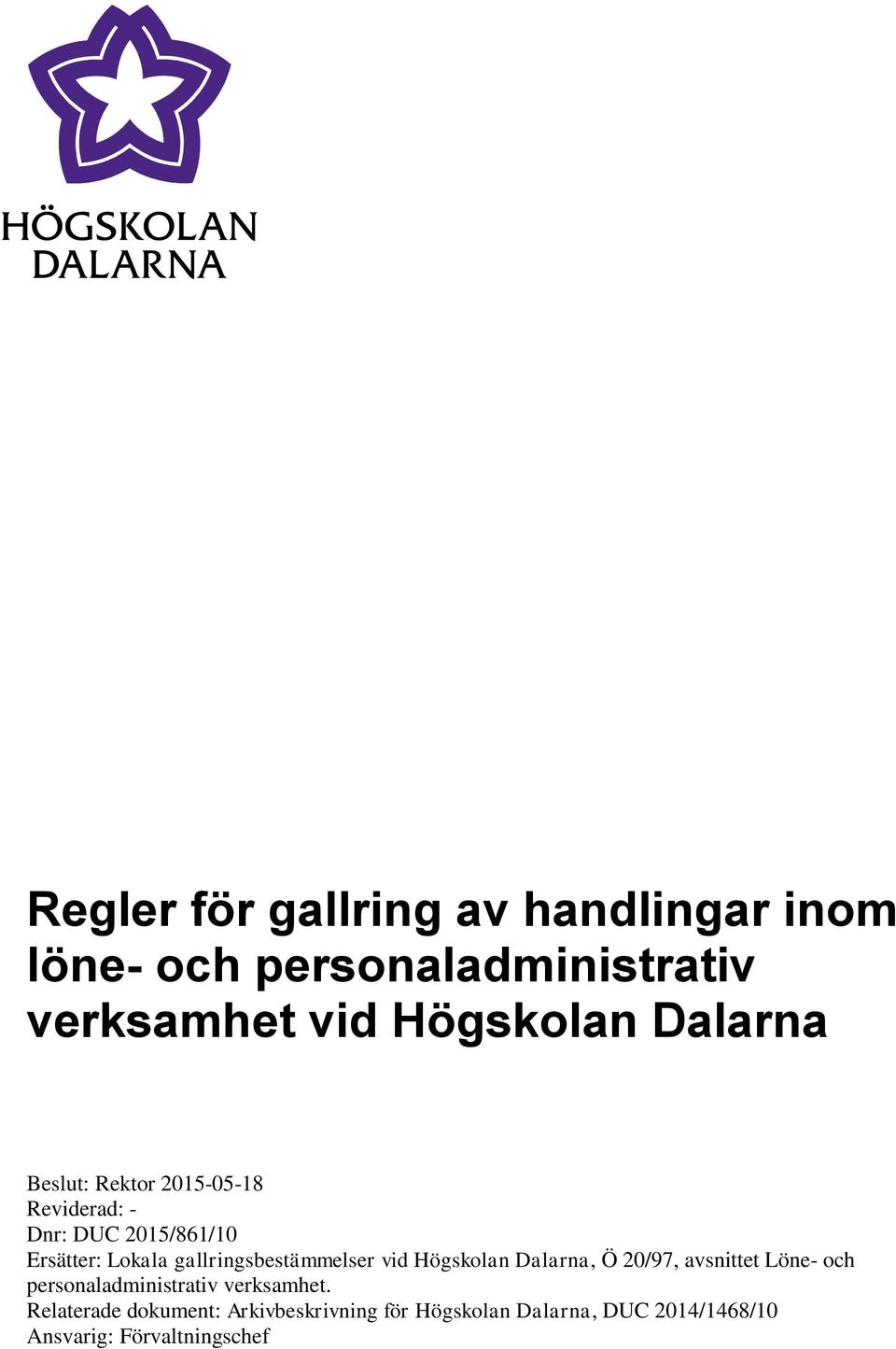 gallringsbestämmelser vid Högskolan Dalarna, Ö 20/97, avsnittet Löne- och personaladministrativ