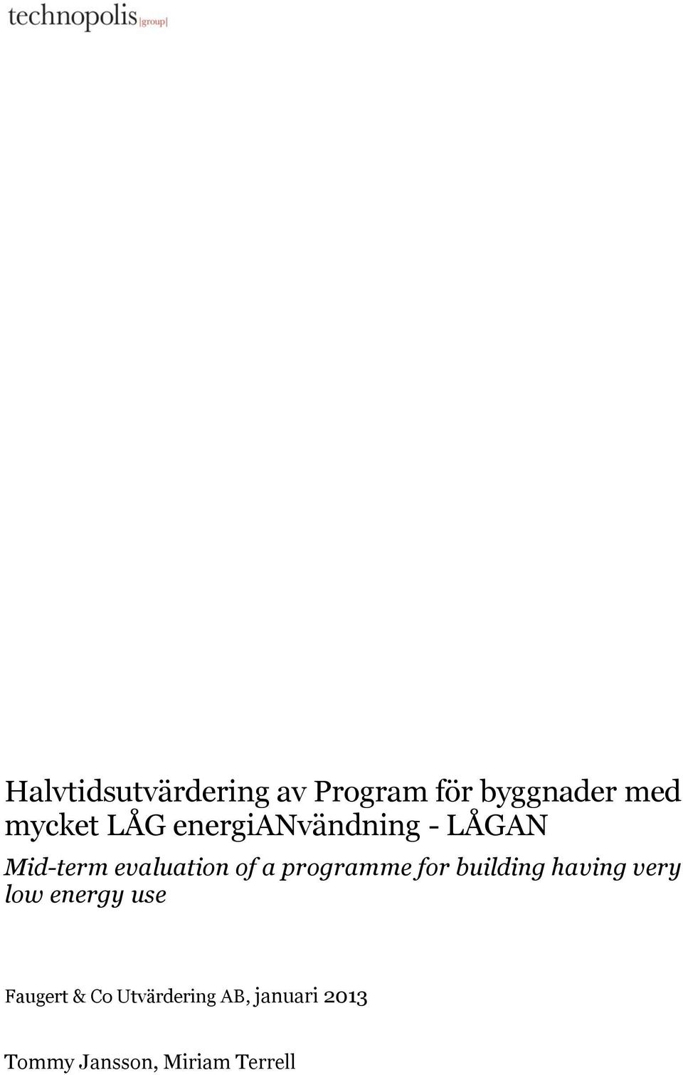 programme for building having very low energy use Faugert