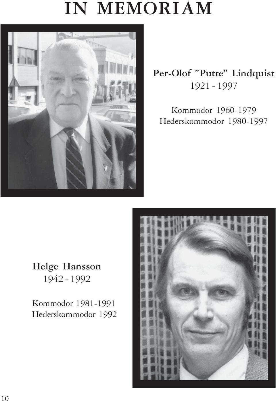 Hederskommodor 1980-1997 Helge Hansson