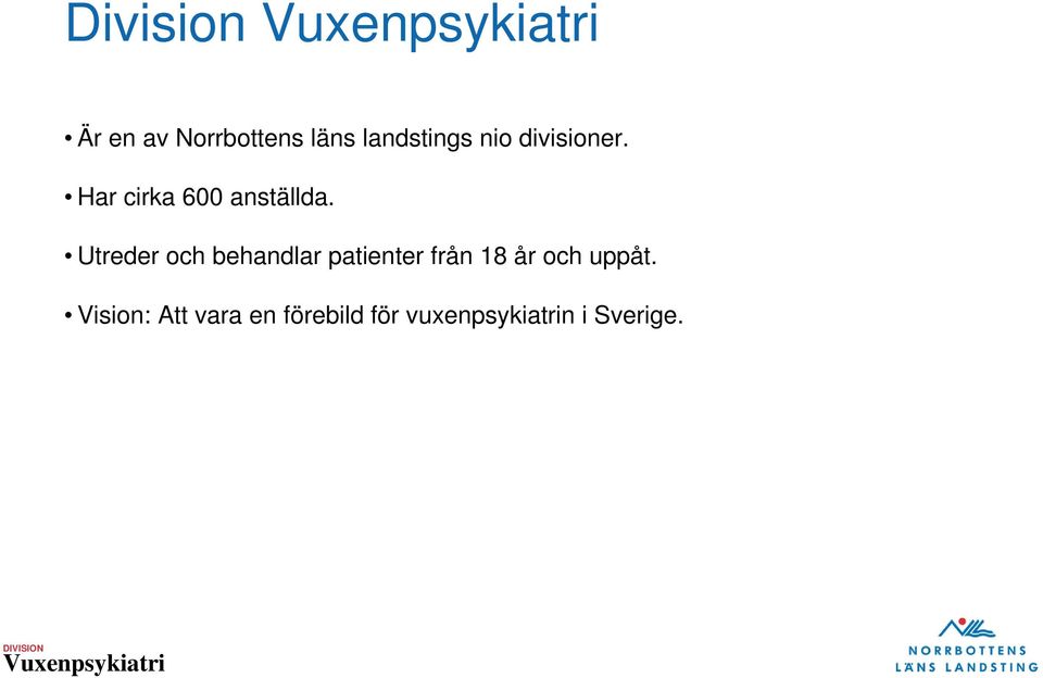 Utreder och behandlar patienter från 18 år och