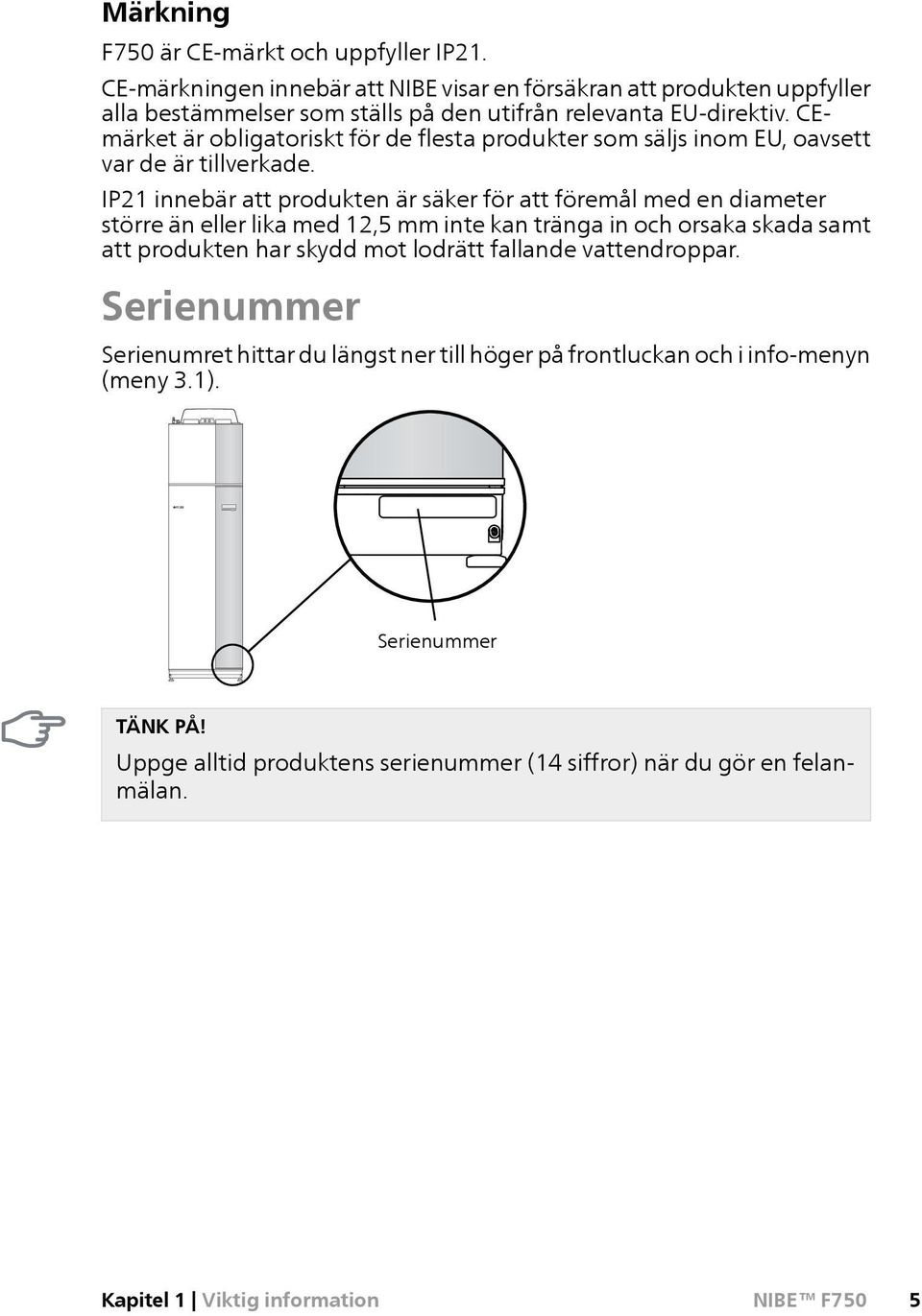 CEmärket är obligatoriskt för de flesta produkter som säljs inom EU, oavsett var de är tillverkade.