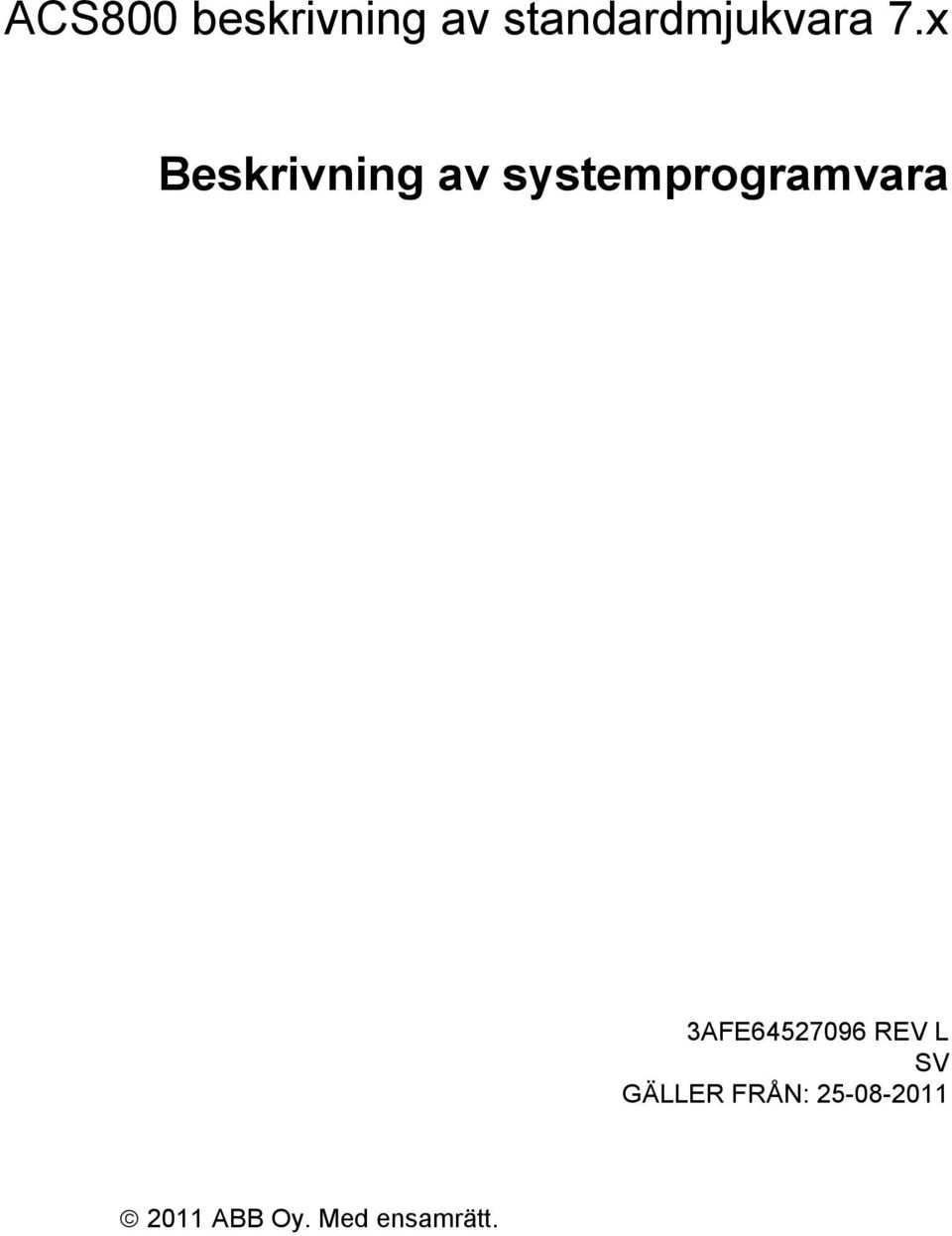 x Beskrivning av systemprogramvara