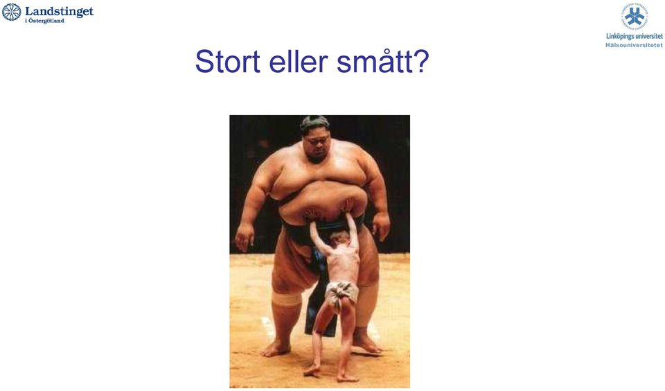 smått?