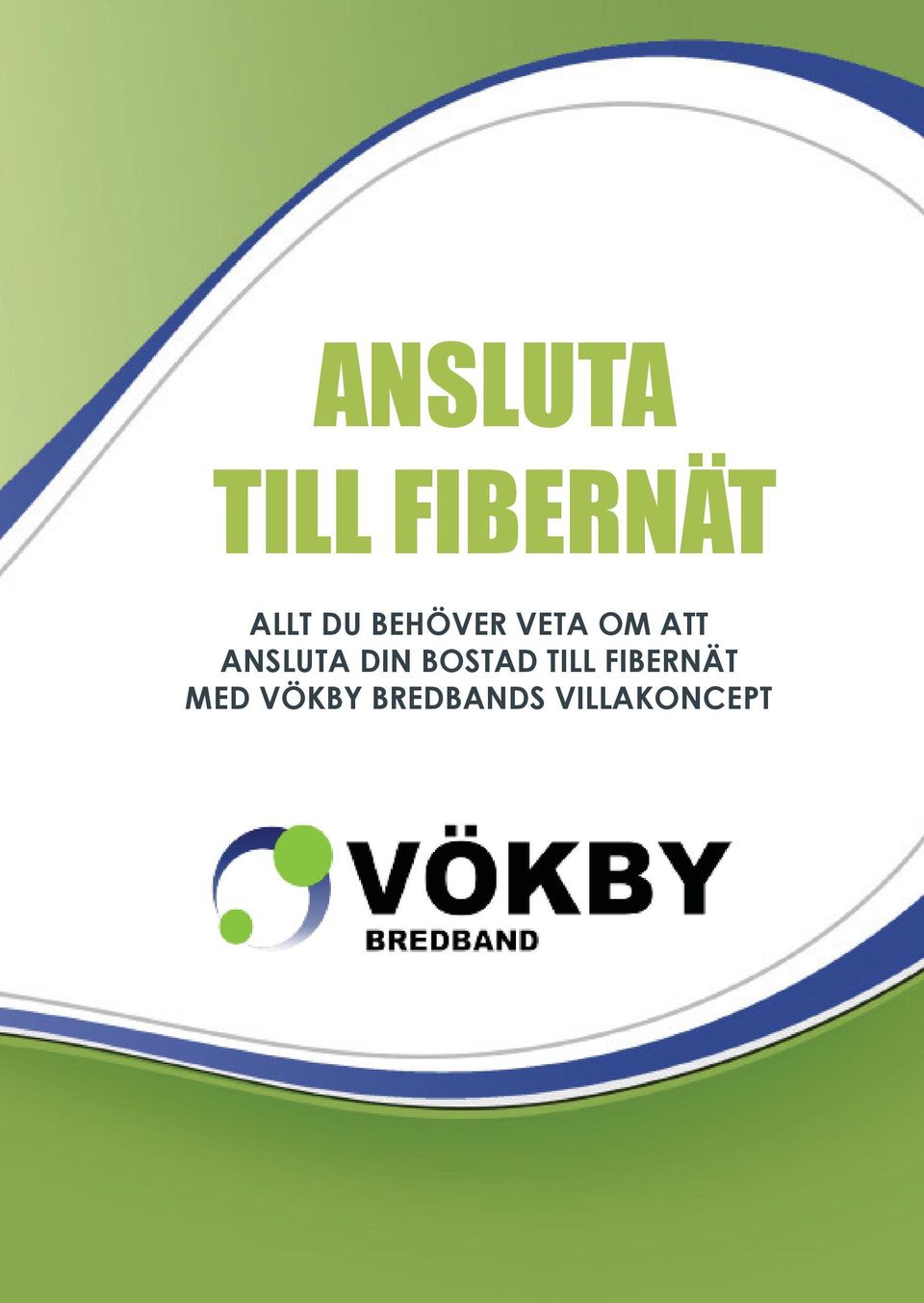 ANSLUTA DIN BOSTAD TILL