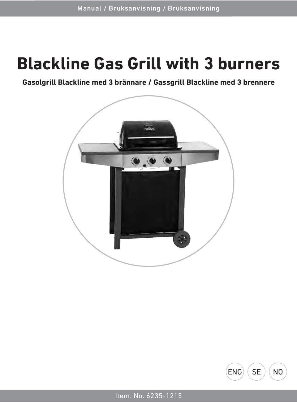 Gasolgrill Blackline med 3 brännare /