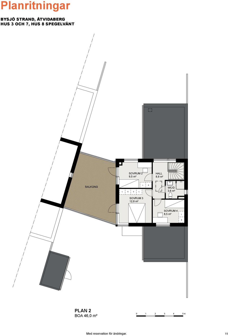 SOVRUM 3 12,8 m² SOVRUM 4 8,5 m² PLAN 2 BOA 46,0 m² 0 1 2 3 4