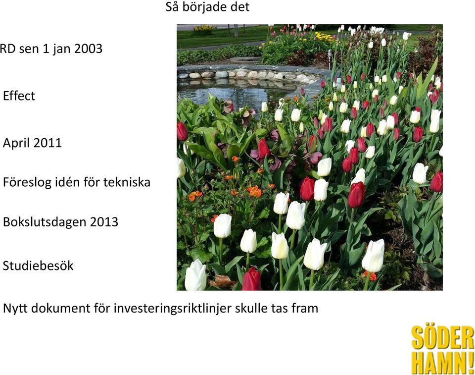 Bokslutsdagen 2013 Studiebesök Nytt