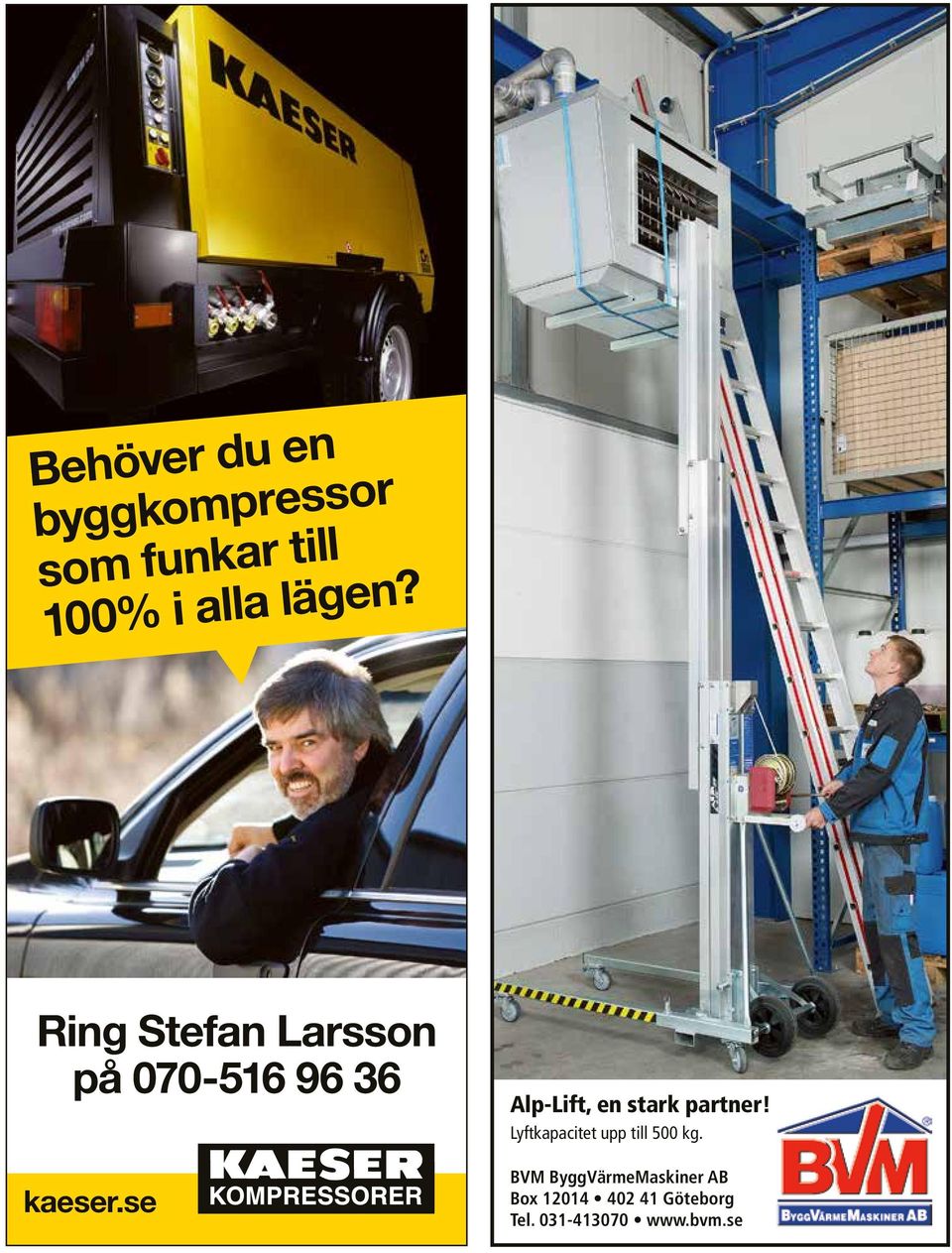 se Alp-Lift, en stark partner! Lyftkapacitet upp till 500 kg.