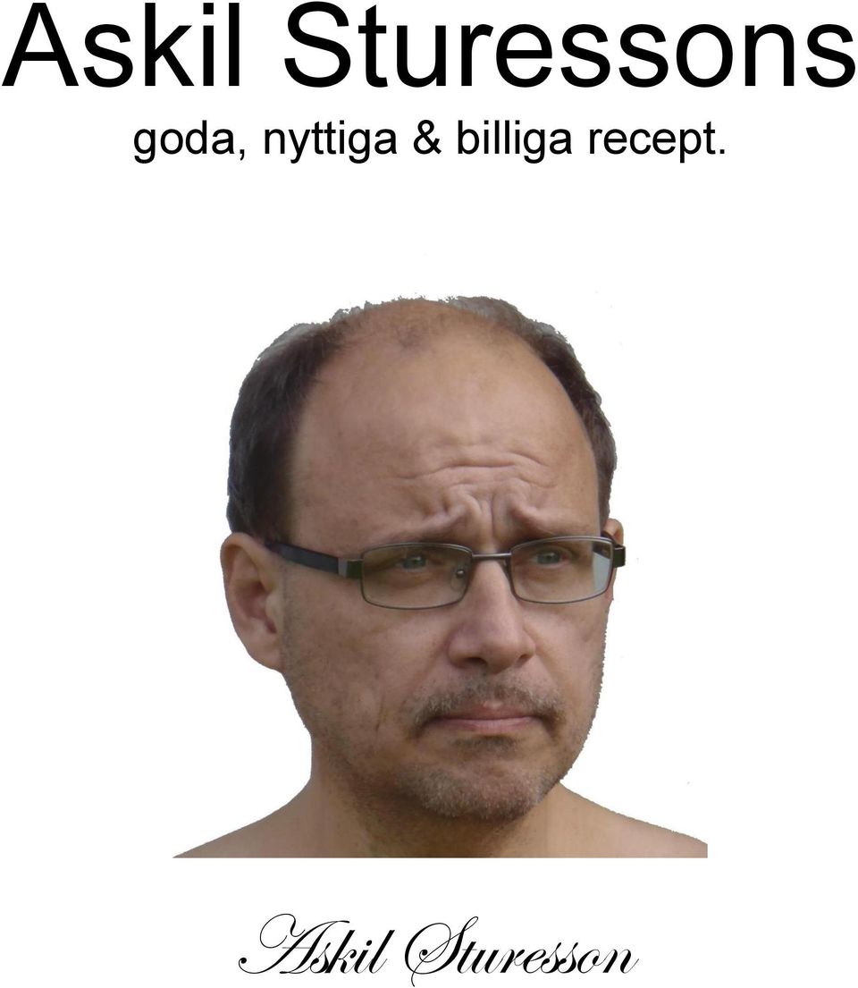 goda, nyttiga &