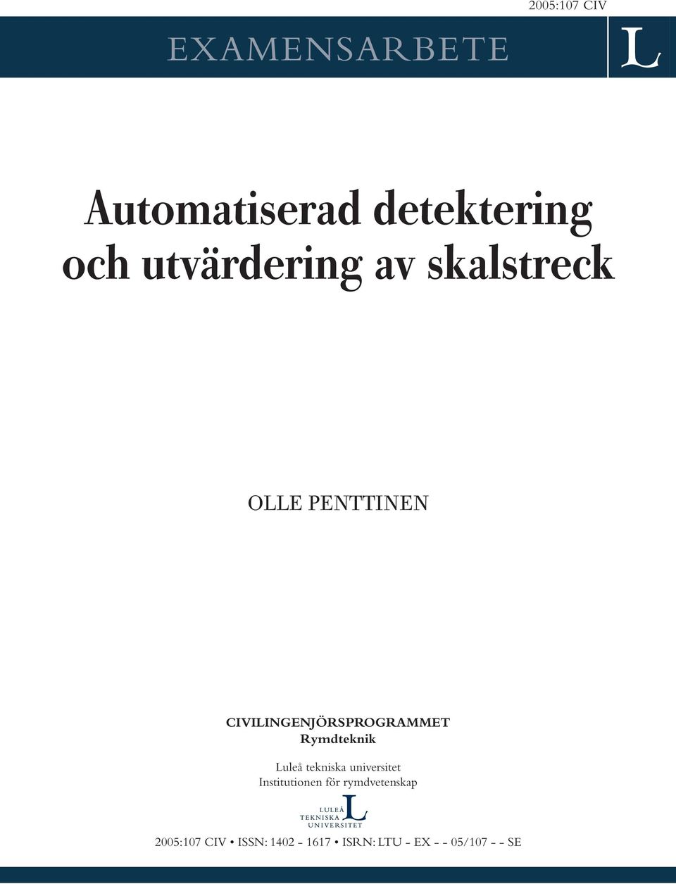 CIVILINGENJÖRSPROGRAMMET Rymdteknik Luleå tekniska universitet