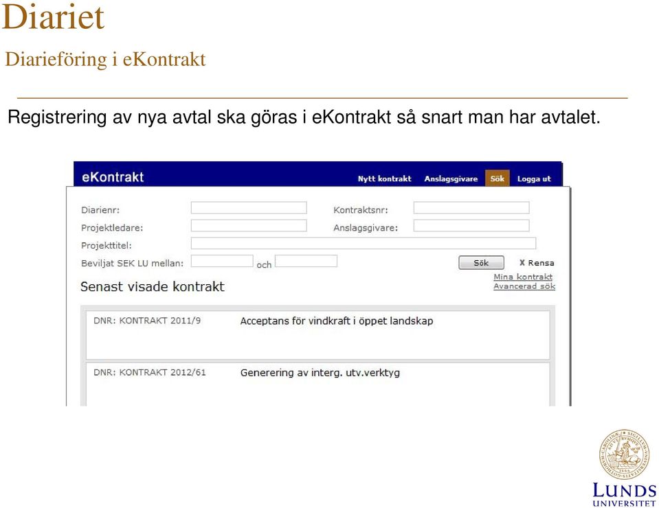 nya avtal ska göras i