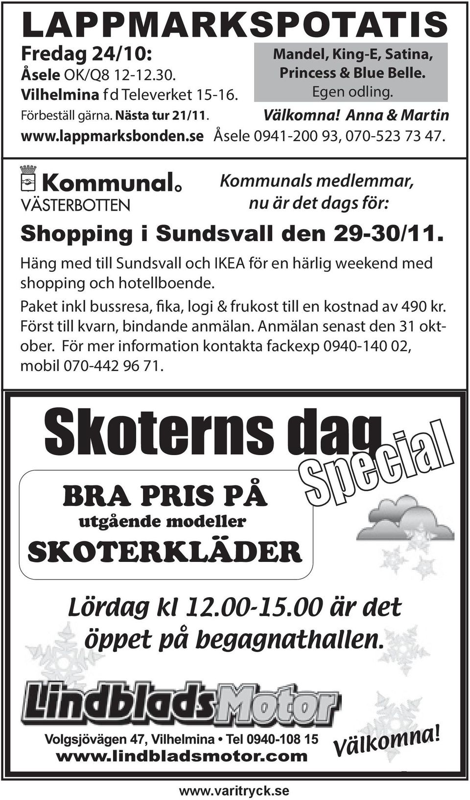 Häng med till Sundsvall och IKEA för en härlig weekend med shopping och hotellboende. Paket inkl bussresa, fika, logi & frukost till en kostnad av 490 kr. Först till kvarn, bindande anmälan.