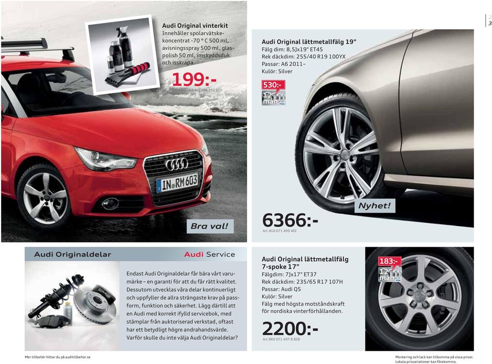 Service Endast Audi Originaldelar får bära vårt varumärke en garanti för att du får rätt kvalitet.