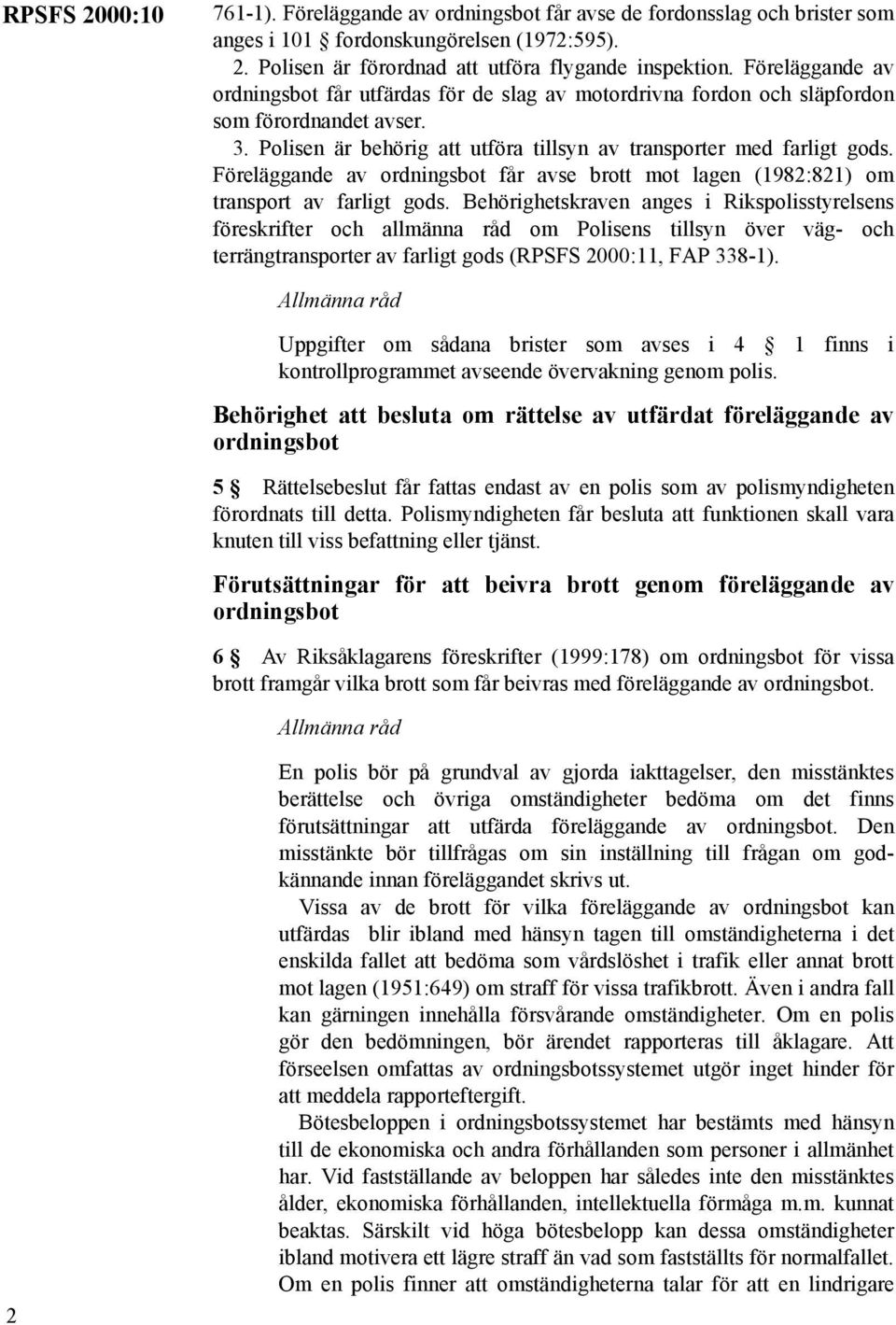 Föreläggande av ordningsbot får avse brott mot lagen (1982:821) om transport av farligt gods.