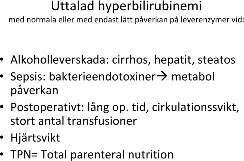 bakterieendotoxiner metabol påverkan Postoperativt: lång op.