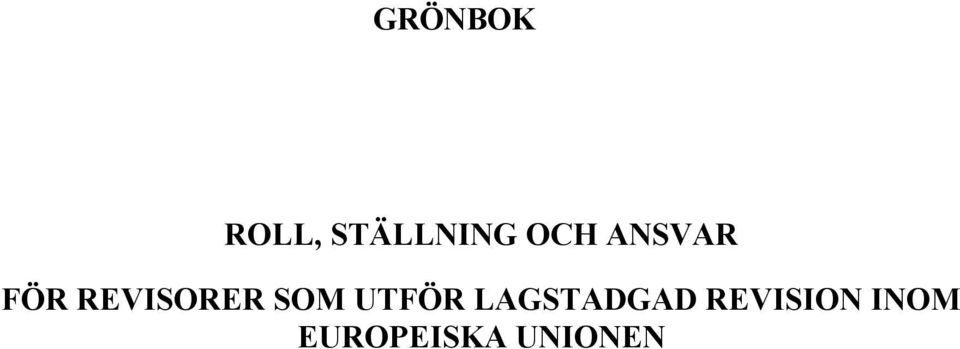 SOM UTFÖR LAGSTADGAD