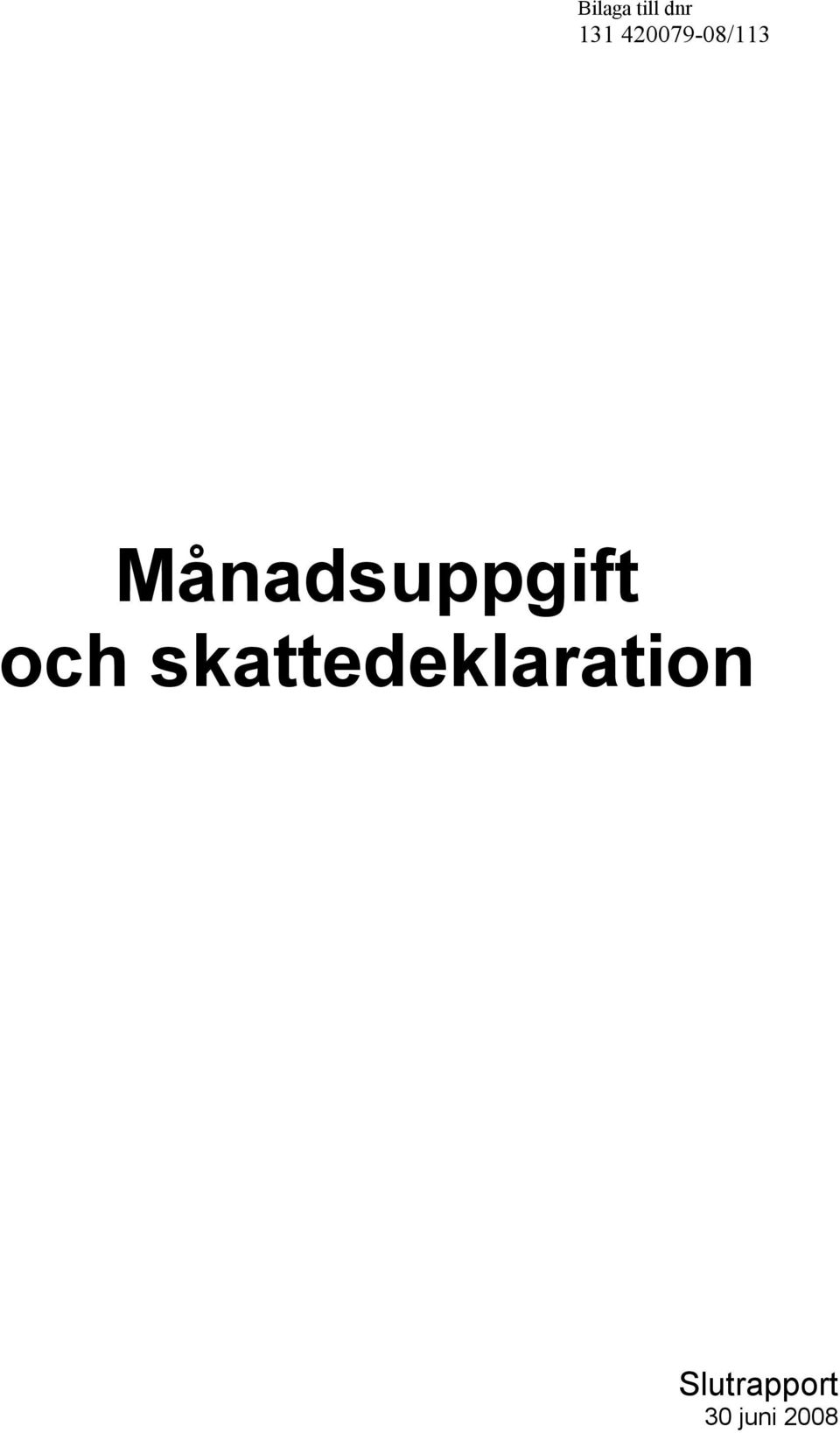 Månadsuppgift och