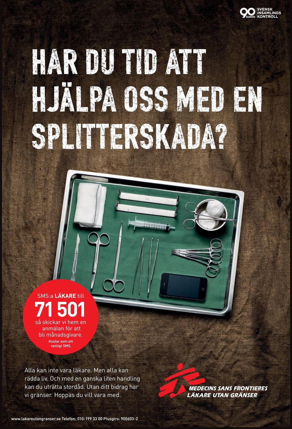 Och med en ganska liten handling kan du