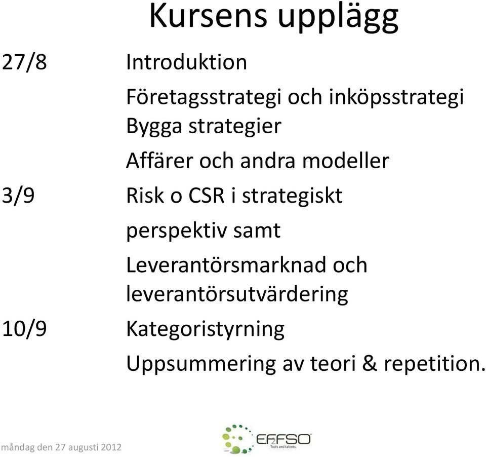 perspektiv samt Leverantörsmarknad och leverantörsutvärdering 10/9