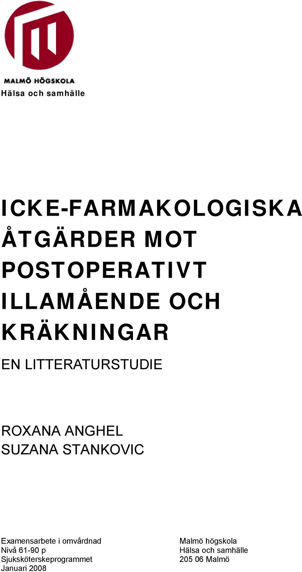 STANKOVIC Examensarbete i omvårdnad Nivå 61-90 p