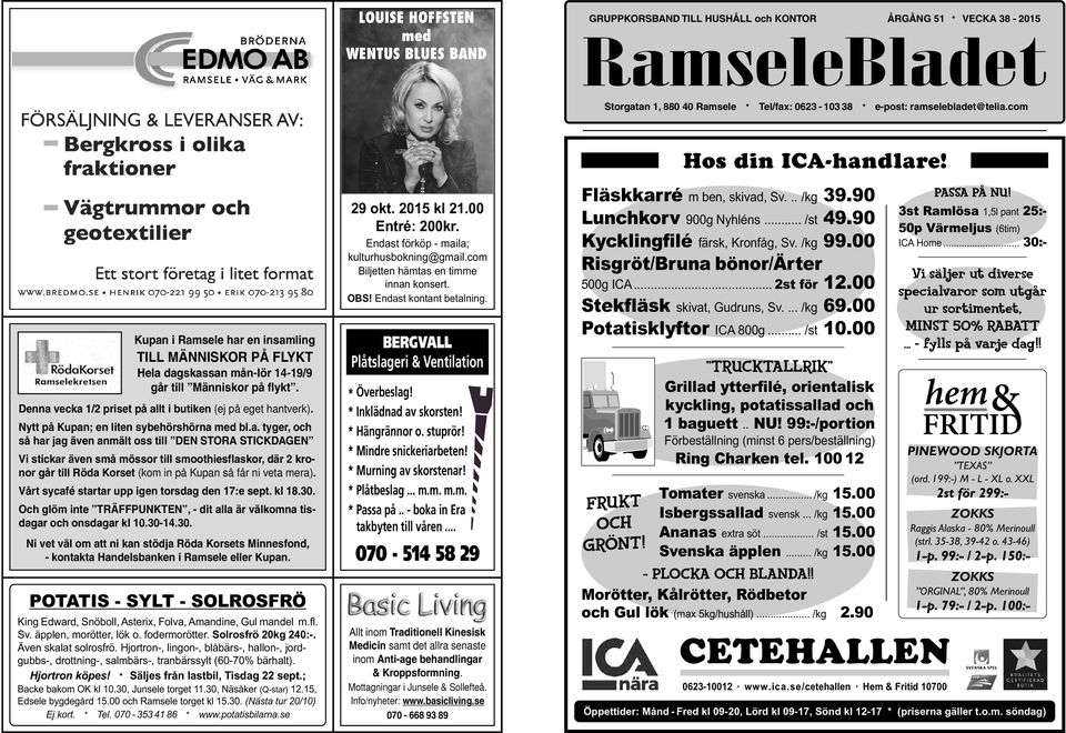 Kupan i Ramsele har en insamling TILL MÄNNISKOR PÅ FLYKT Hela dagskassan mån-lör 14-19/9 går till Människor på flykt. Denna vecka 1/2 priset på allt i butiken (ej på eget hantverk).