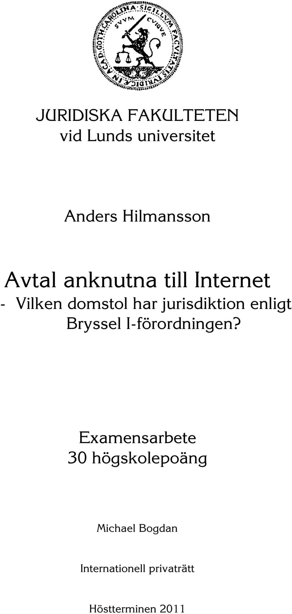 jurisdiktion enligt Bryssel I-förordningen?