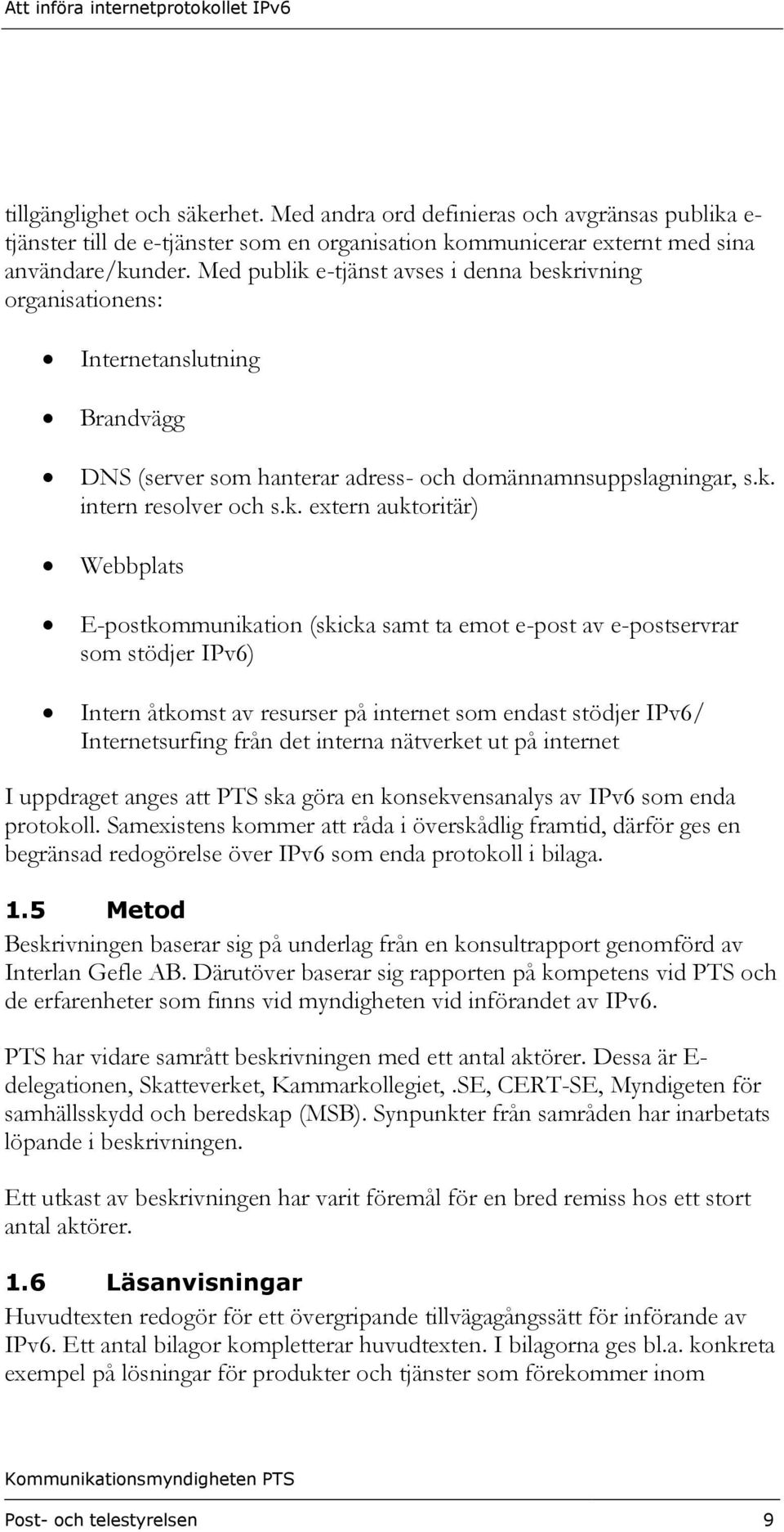 e-tjänst avses i denna beskr