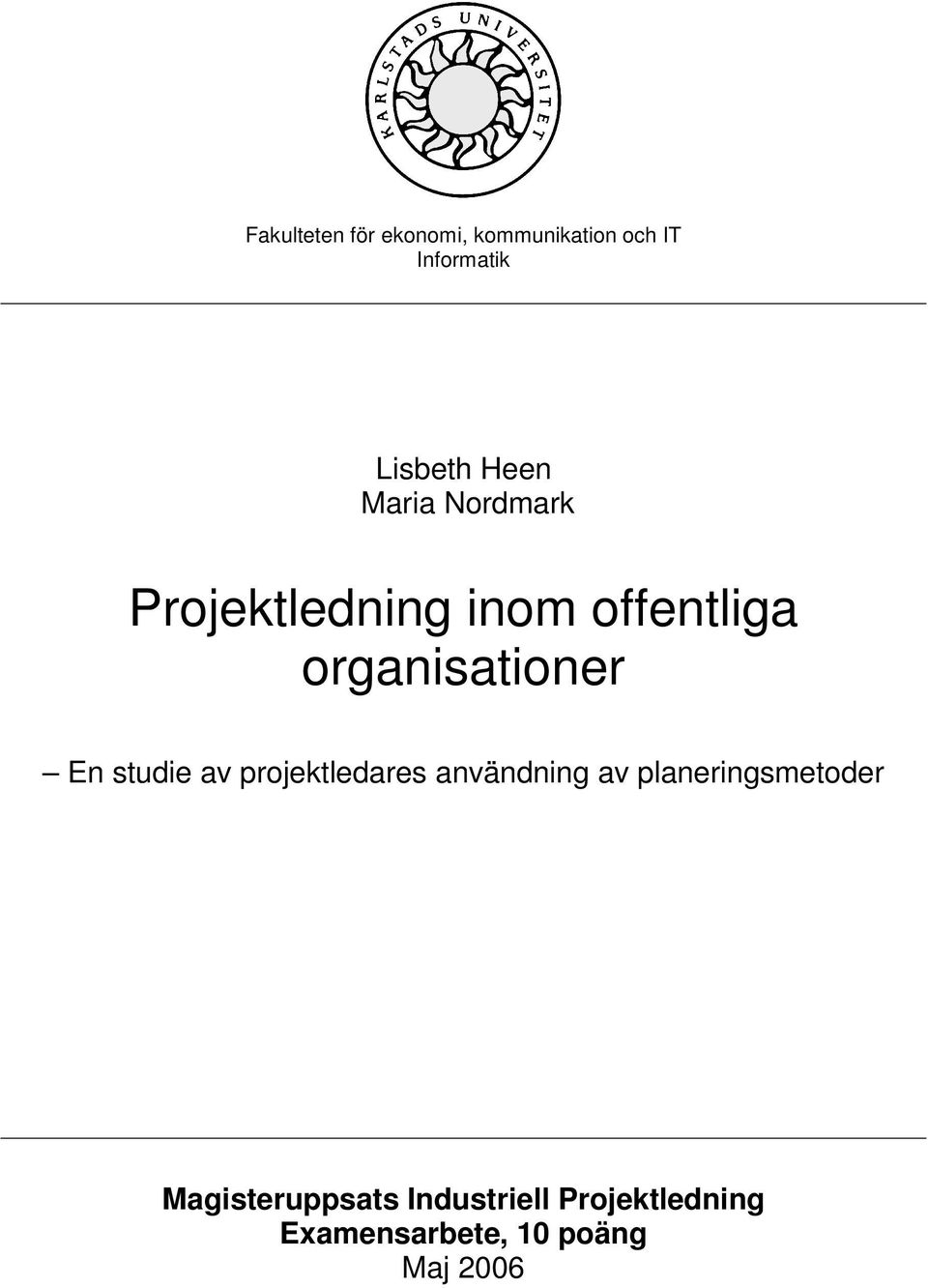 En studie av projektledares användning av planeringsmetoder