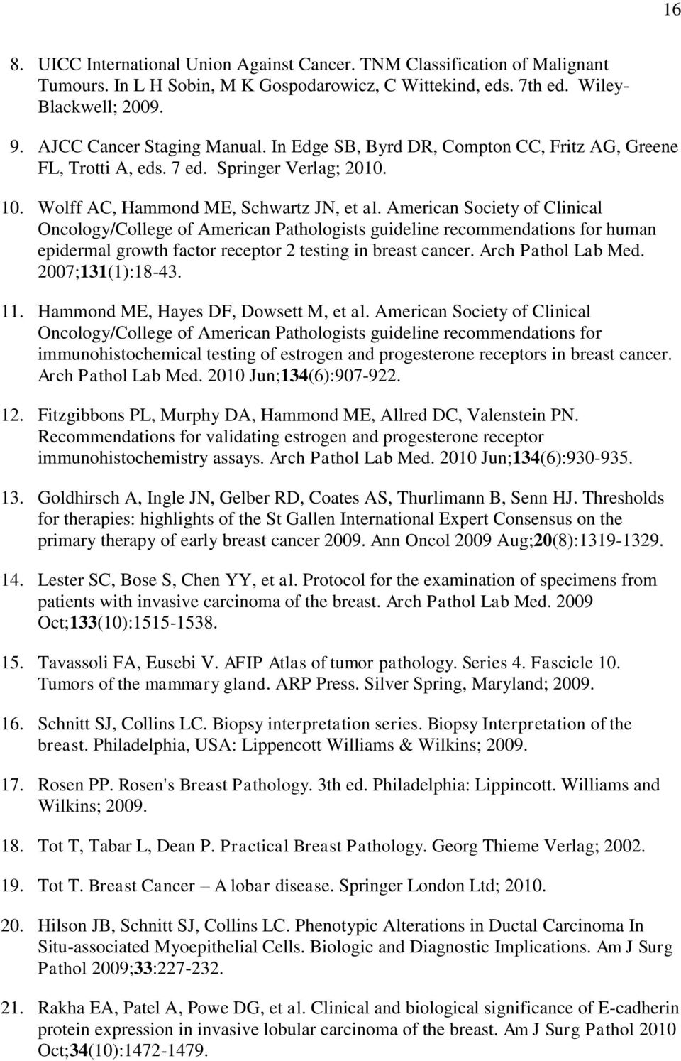 American Society of Clinical Oncology/College of American Pathologists guideline recommendations for human epidermal growth factor receptor 2 testing in breast cancer. Arch Pathol Lab Med.