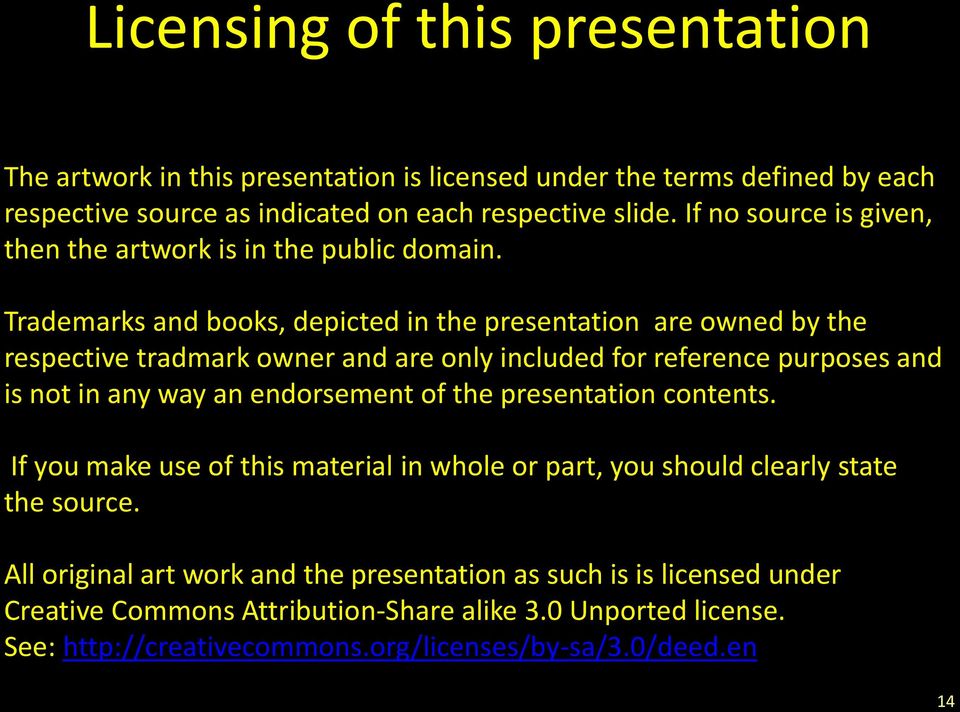 Trademarks and books, depicted in the presentation are owned by the respective tradmark owner and are only included for reference purposes and is not in any way an endorsement of