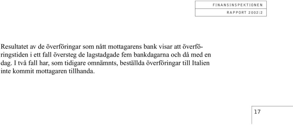 bankdagarna och då med en dag.