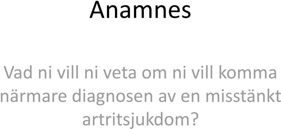 närmare diagnosen av en