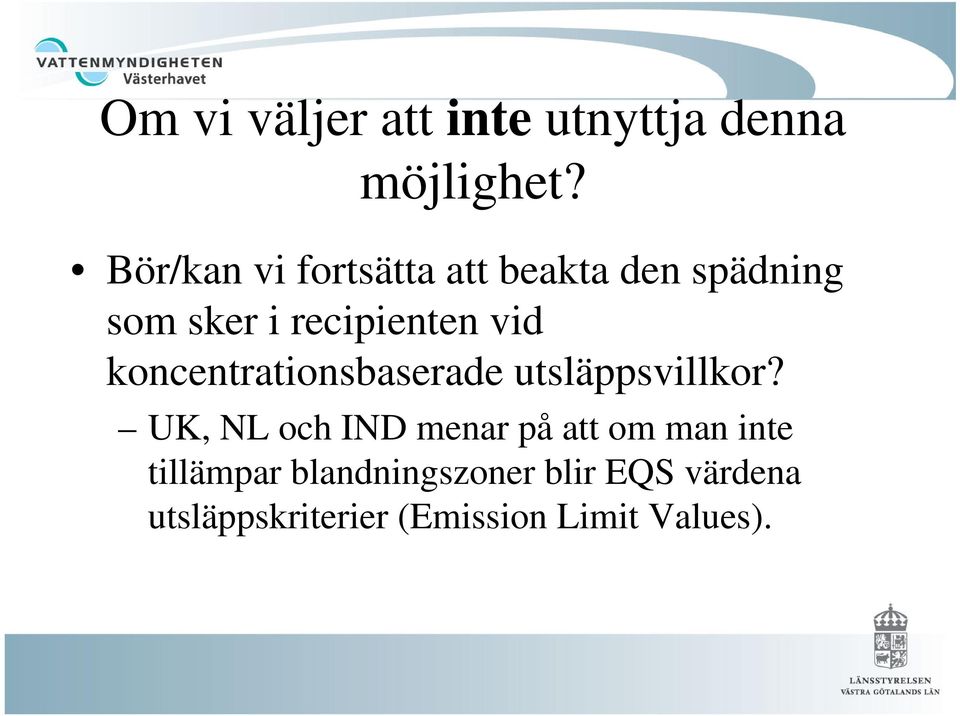 koncentrationsbaserade utsläppsvillkor?