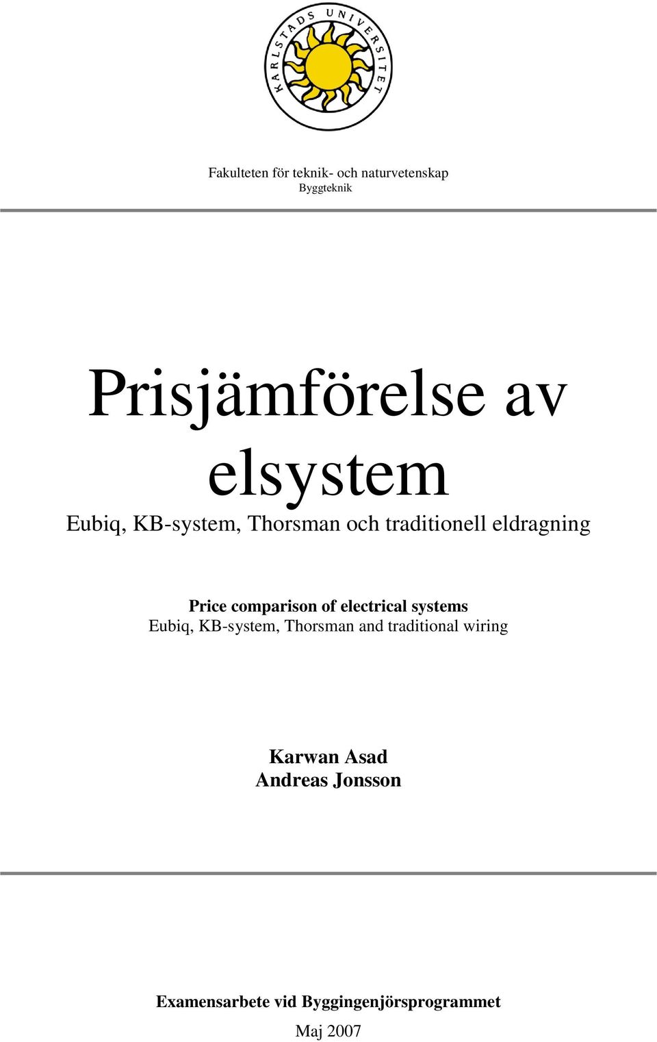 comparison of electrical systems Eubiq, KB-system, Thorsman and traditional