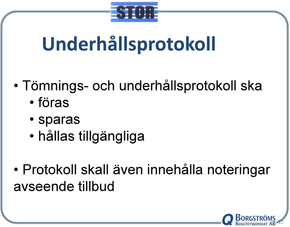 hållas tillgängliga Protokoll skall