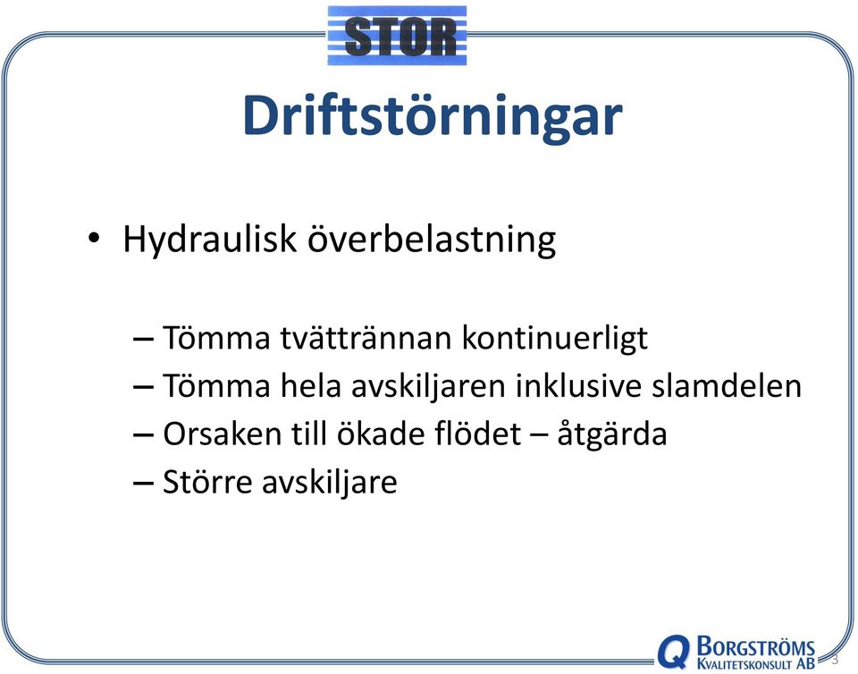 avskiljaren inklusive slamdelen Orsaken