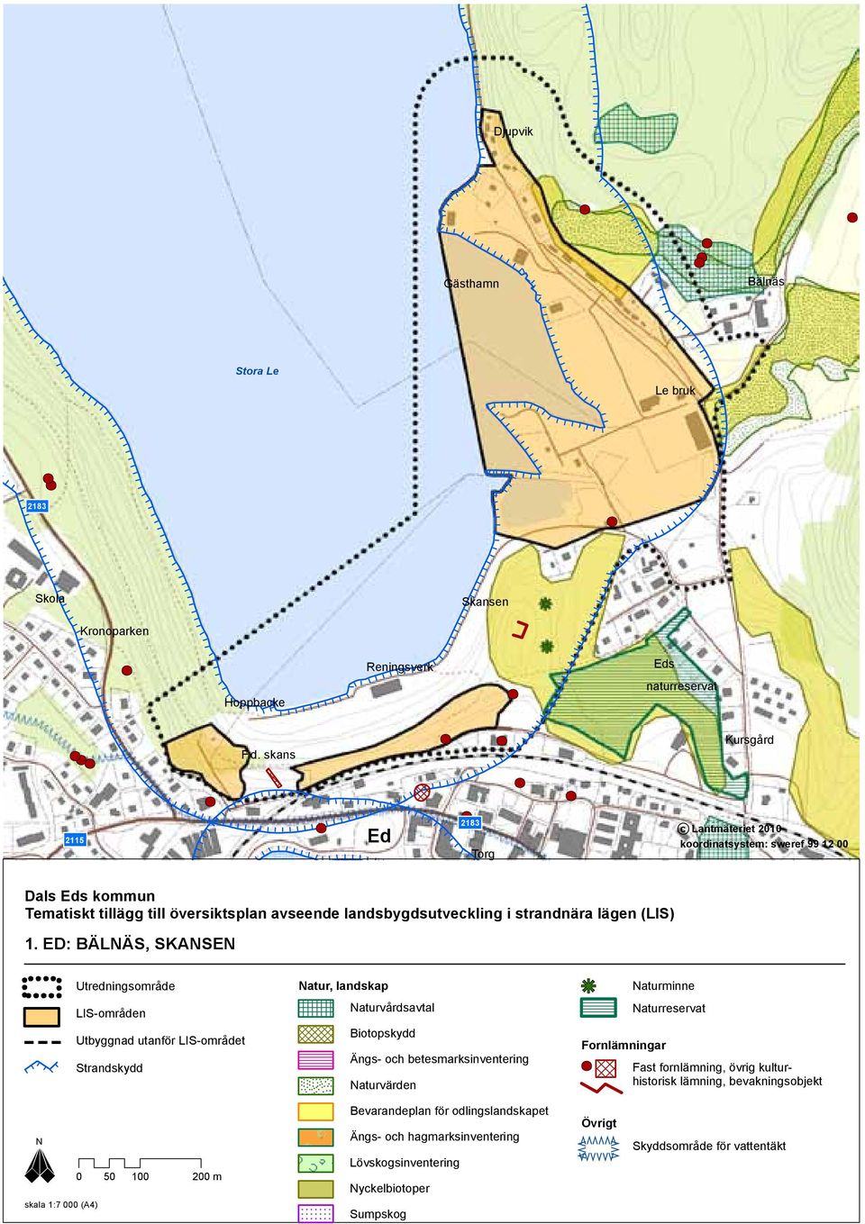 skans Kursgård 2115 Ed 2183 Torg c Lantmäteriet 2010 koordinatsystem: sweref 99 12 00 Dals Eds kommun Tematiskt tillägg till översiktsplan avseende landsbygdsutveckling i strandnära lägen (LIS)