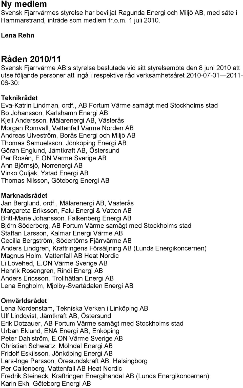 Teknikrådet Eva-Katrin Lindman, ordf.