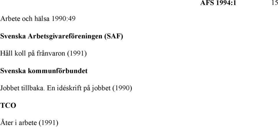 frånvaron (1991) Svenska kommunförbundet Jobbet