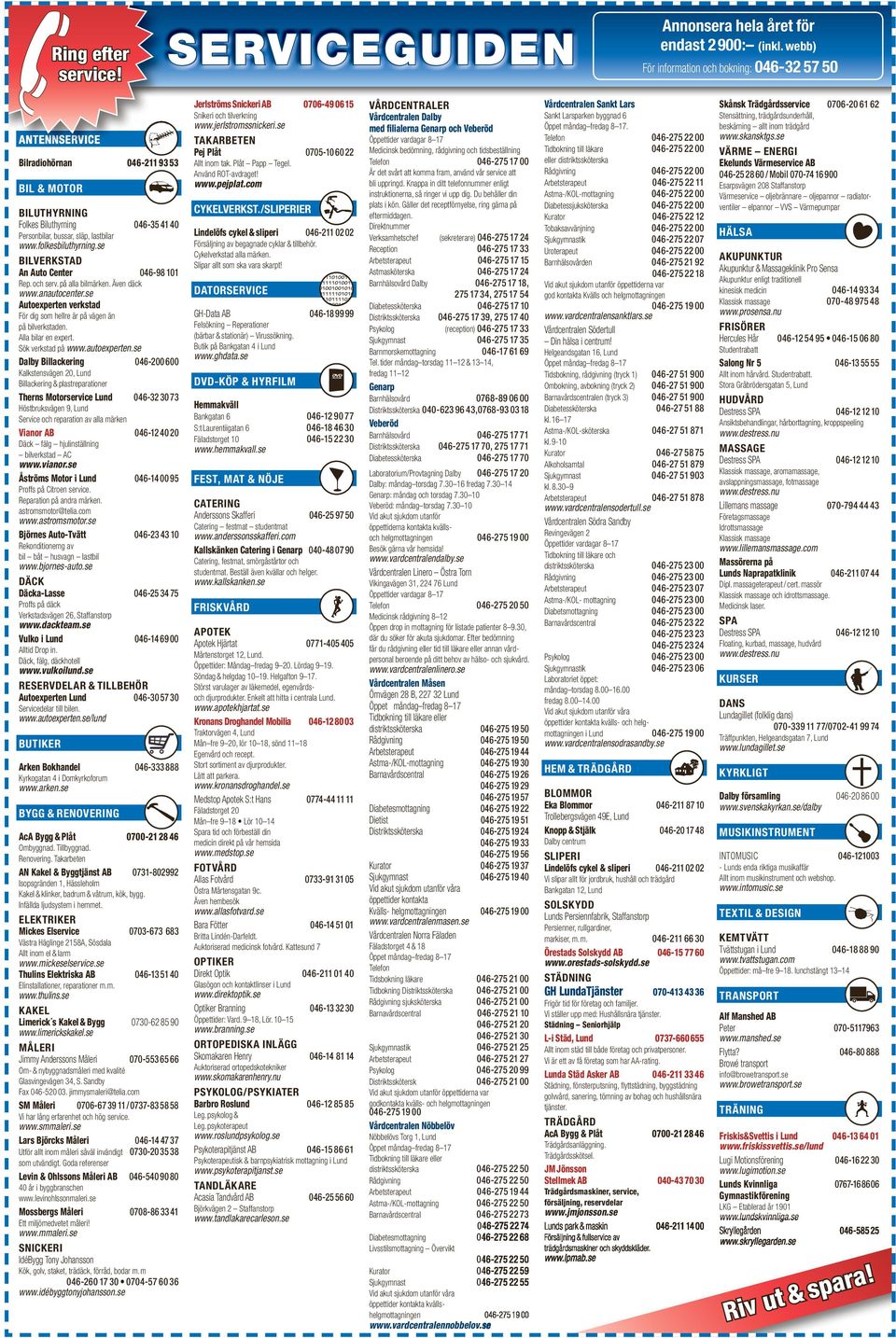 folkesbiluthyrning.se BILVERKSTAD An Auto Center 046-98 101 Rep. och serv. på alla bilmärken. Även däck www.anautocenter.se Autoexperten verkstad För dig som hellre är på vägen än på bilverkstaden.