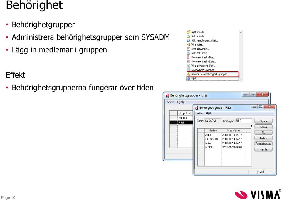 SYSADM Lägg in medlemar i gruppen