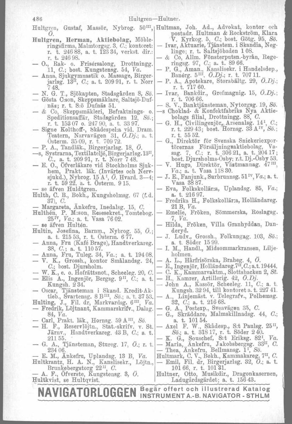 - & Co, Allm. Fönsterputsn.-byrån, Rege- - O., Rak- o. Frisersalong, Drottningg. ringsg. 97, C.; a. ~' 896!3. 11, C.; bost. Kungstensg. 54, Va. - P. G., Aman., Kanslisekr. l Handelsdep.