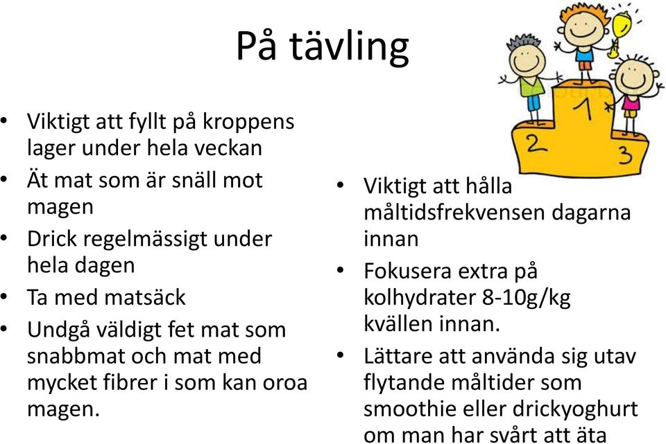 som kan oroa magen.