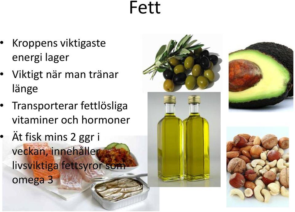 vitaminer och hormoner Ät fisk mins 2 ggr i